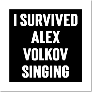 I Survived Alex Volkov Singing Posters and Art